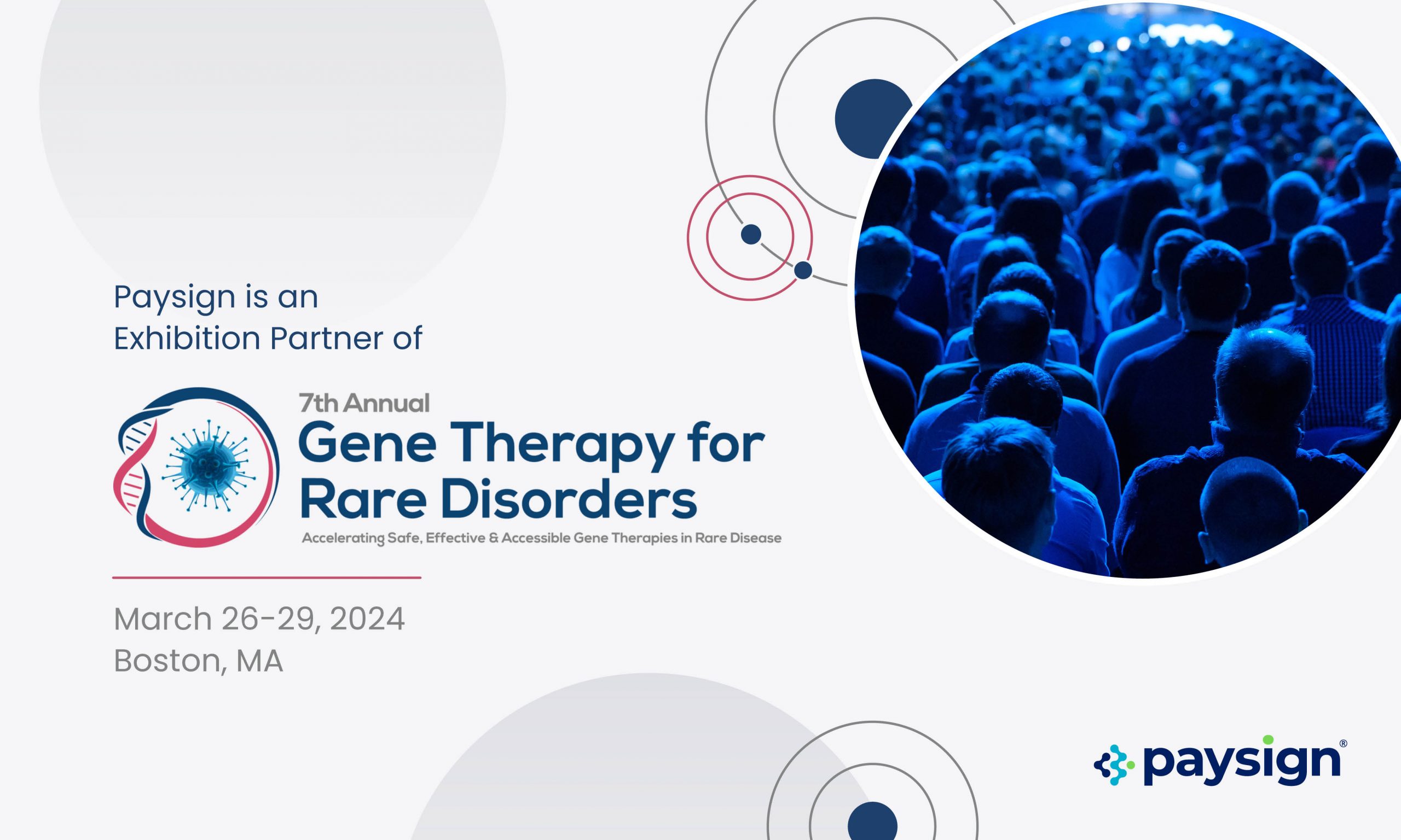 Paysign is an Exhibition Partner at 7th Annual Gene Therapy Summit, March 26-29, Boston
