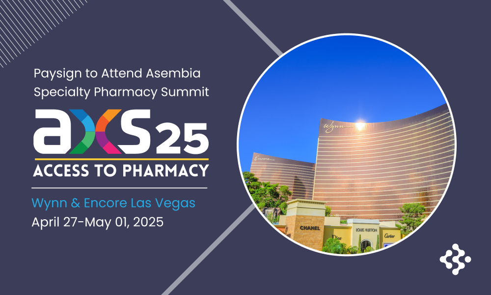 Paysign to Attend Asembia Specialty Pharmacy Summit 2025