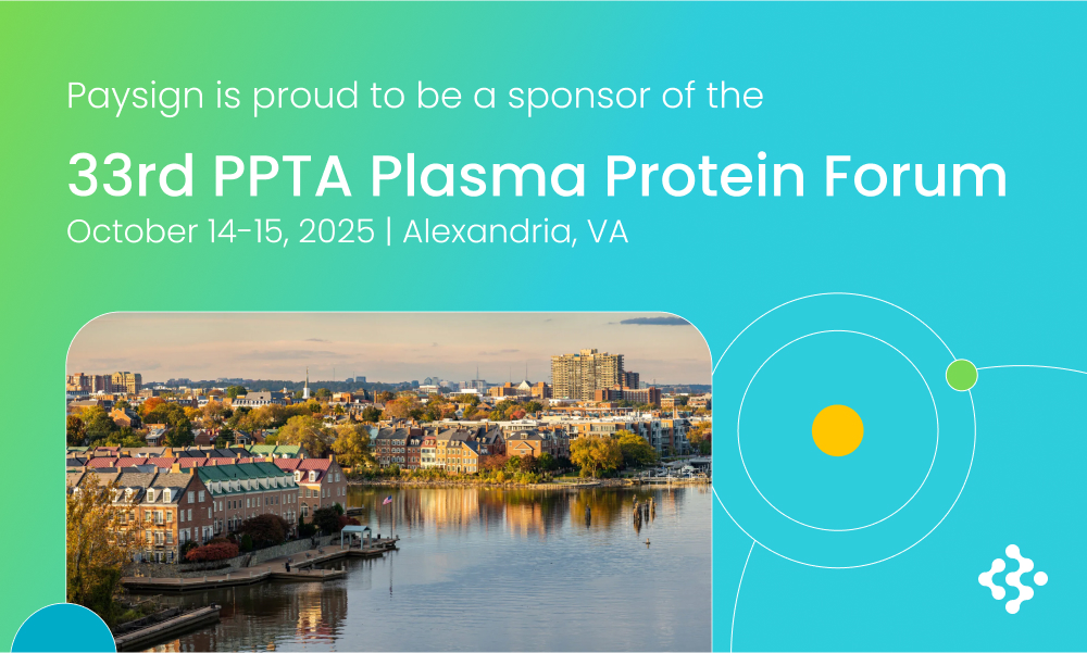 Paysign is a Sponsor at the 2025 PPTA Plasma Protein Forum