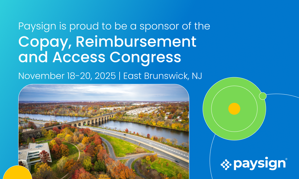 Paysign is a Sponsor and Participant at the Copay, Reimbursement and Access Congress